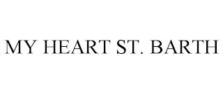 MY HEART ST. BARTH trademark