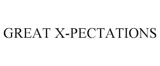 GREAT X-PECTATIONS trademark