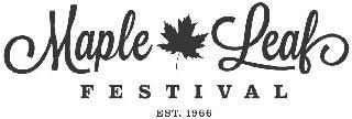 MAPLE LEAF FESTIVAL EST. 1966 trademark