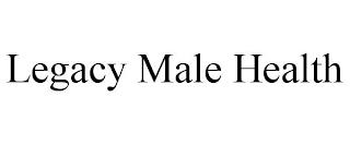 LEGACY MALE HEALTH trademark