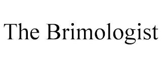 THE BRIMOLOGIST trademark