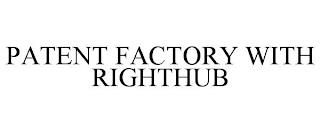 PATENT FACTORY WITH RIGHTHUB trademark