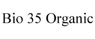 BIO 35 ORGANIC trademark