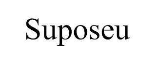 SUPOSEU trademark