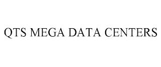 QTS MEGA DATA CENTERS trademark