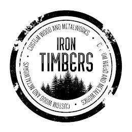 IRON TIMBERS CUSTOM WOOD AND METALWORKS trademark