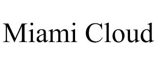 MIAMI CLOUD trademark