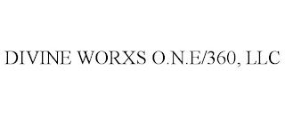 DIVINE WORXS O.N.E/360, LLC trademark