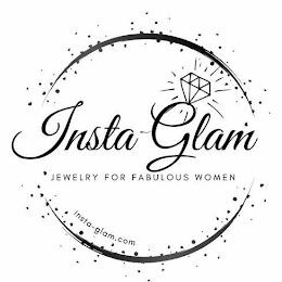 INSTA-GLAM JEWELRY FOR FABULOUS WOMEN INSTA-GLAM.COM trademark