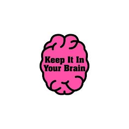 KEEP IT IN YOUR BRAIN trademark