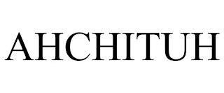 AHCHITUH trademark