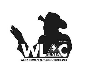 WLAC LMA WORLD LIVESTOCK AUCTIONEER CHAMPIONSHIP EST. 1963 trademark