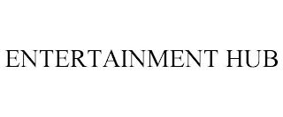 ENTERTAINMENT HUB trademark