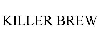 KILLER BREW trademark