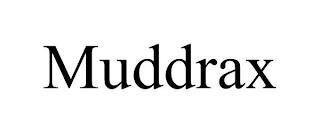 MUDDRAX trademark