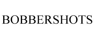 BOBBERSHOTS trademark