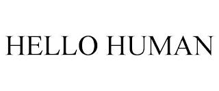 HELLO HUMAN trademark