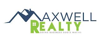 MAXWELL REALTY DOING BUSINESS GOD'S WAY trademark