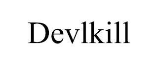 DEVLKILL trademark