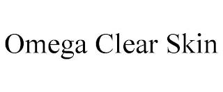 OMEGA CLEAR SKIN trademark