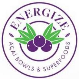 ENERGIZE AÇAI BOWLS & SUPERFOODS trademark