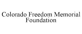 COLORADO FREEDOM MEMORIAL FOUNDATION trademark