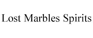 LOST MARBLES SPIRITS trademark