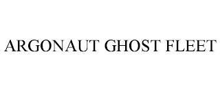 ARGONAUT GHOST FLEET trademark