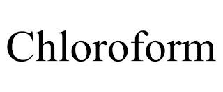 CHLOROFORM trademark