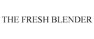 THE FRESH BLENDER trademark