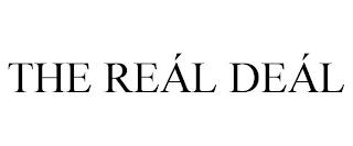 THE REÁL DEÁL trademark