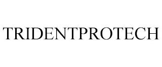 TRIDENTPROTECH trademark