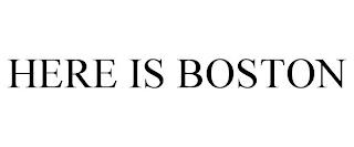 HERE IS BOSTON trademark