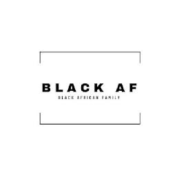 BLACK AF BLACK AFRICAN FAMILY trademark