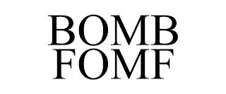 BOMB  FOMF trademark