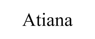 ATIANA trademark