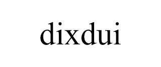 DIXDUI trademark