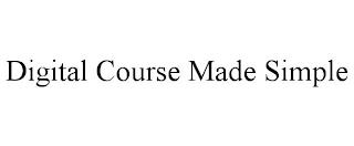 DIGITAL COURSE MADE SIMPLE trademark