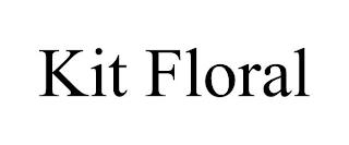 KIT FLORAL trademark