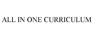 ALL IN ONE CURRICULUM trademark