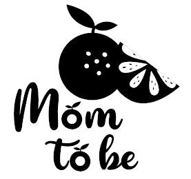 MOM TO BE trademark