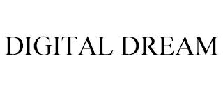 DIGITAL DREAM trademark