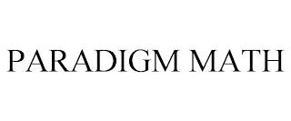 PARADIGM MATH trademark