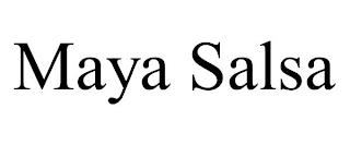 MAYA SALSA trademark