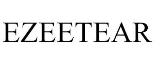 EZEETEAR trademark