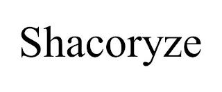 SHACORYZE trademark