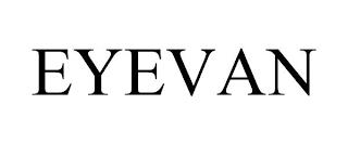 EYEVAN trademark