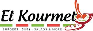 EL KOURMET BURGERS · SUBS · SALADS & MORE trademark