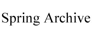 SPRING ARCHIVE trademark