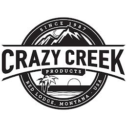 CRAZY CREEK PRODUCTS SINCE 1987 RED LODGE, MONTANA · USA trademark